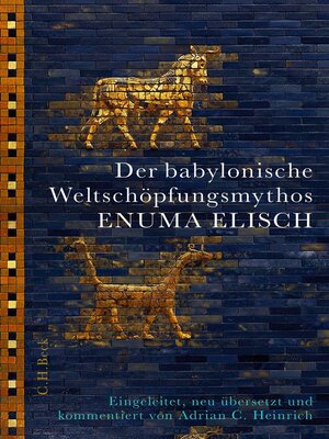 cover image of Der babylonische Weltschöpfungsmythos Enuma Elisch